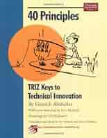 稀少 トリーズ TRIZ Technology for Innovation Enhance Your Innovation Technique Using TOP-TRIZ, the Next